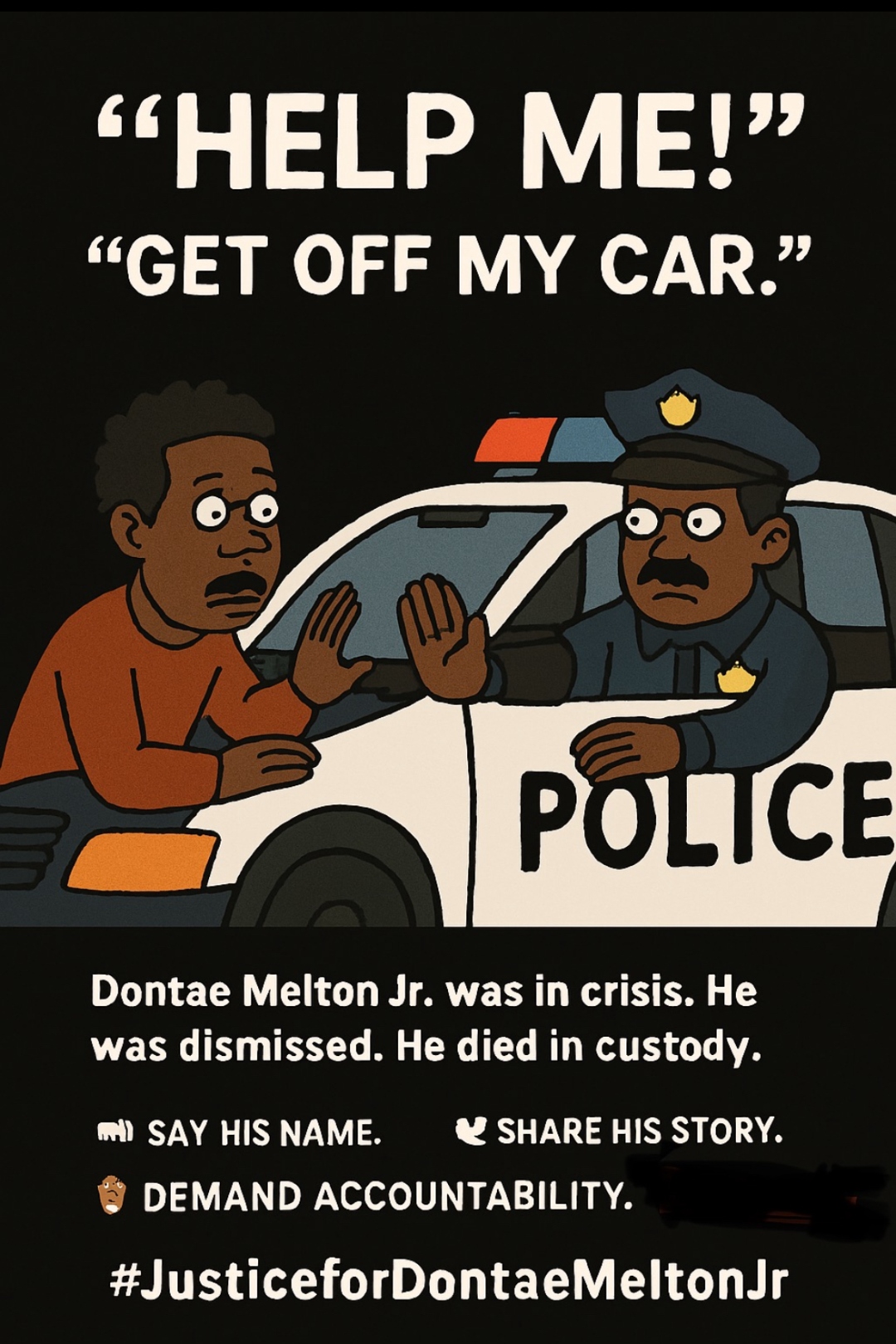 Illustration: Dontae asked for help. The officer said get off my car.